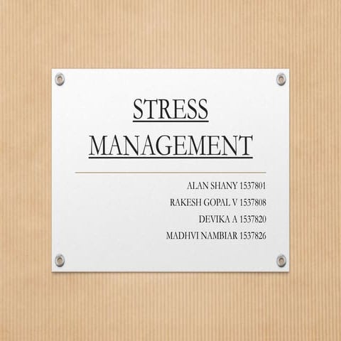 Stress and Stress Management-Especially in work place
