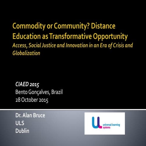 Commodity or Community? Distance Education as Transformative Opportunity