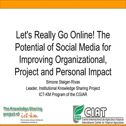 Let's Really Go Online! The Potential of Social Media for Improving Organizat...