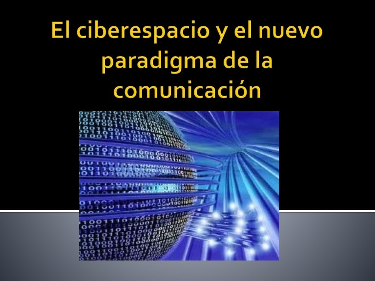 Ciberespacio Ciberespacio