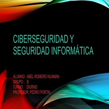 CIBERSEGURIDAD Y SEGURIDAD INFORMATICA .