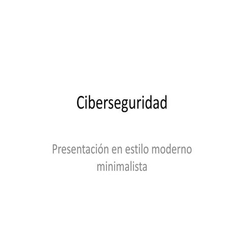Ciberseguridad_Estilo_Moderno_Minimalista.pdf