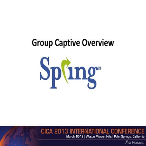 Cica 2013   group captives spring presentation