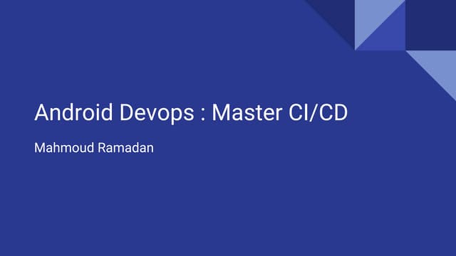 Android Devops : Master Continuous Integration and Delivery