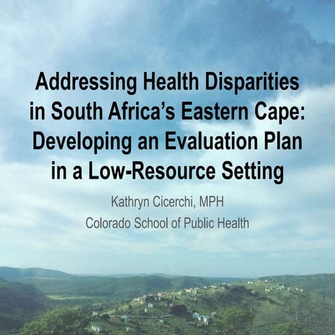 Addressing Health Disparities in South Africa's Eastern Cape: Developing an E...