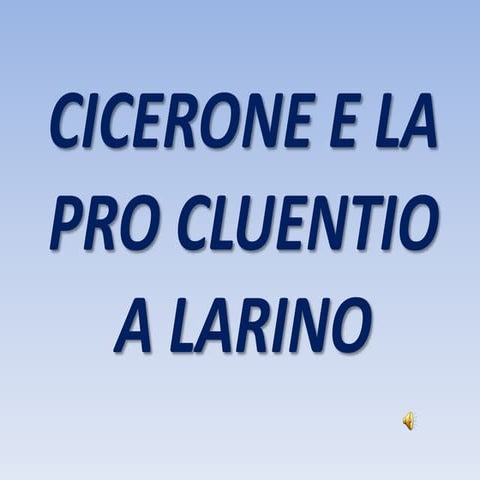 Cicerone e la pro cluentio a larino
