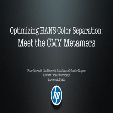 Optimizing HANS Color Separation: Meet the CMY Metamers