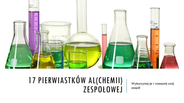 17 pierwiastków al(chemii) zespołowej - Mariusz Cichy @ Agile Management 2014 Poland