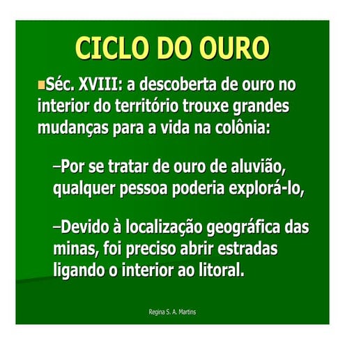 O ciclo do ouro durante o período colonial brasileiro