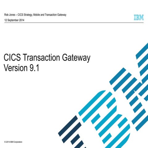 CICS Transaction Gateway V9.1 Overview