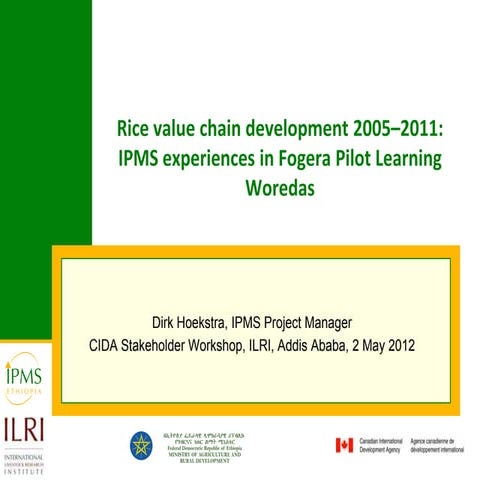 Rice value chain development 2005-2011: IPMS experiences in Fogera pilot lear...