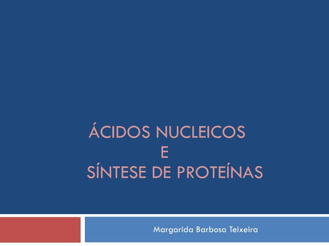 áCidos nucleicos e síntese proteína...