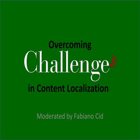 Expert Panel: Overcoming Challenges in Content Localization moderated by Fabi...