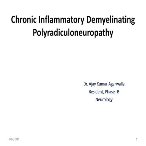 Chronic inflammatory demyelinating Polyradiculoneuropathy 