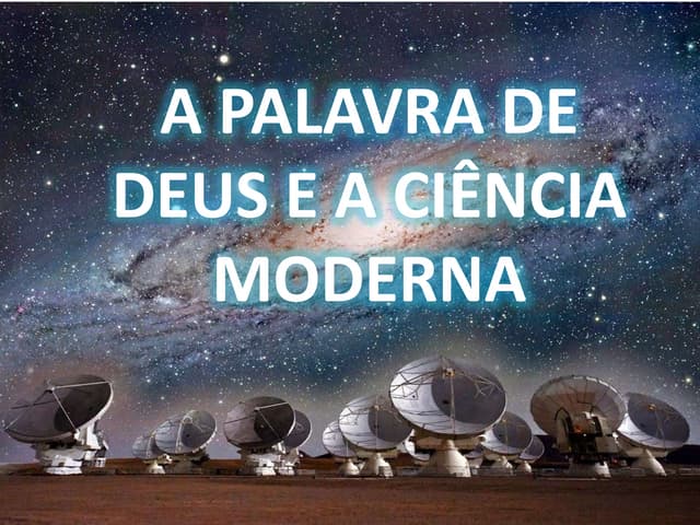 A Bíblia e a Ciência Moderna
