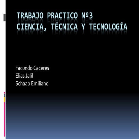 Ciencia, tecnica y tecnologia
