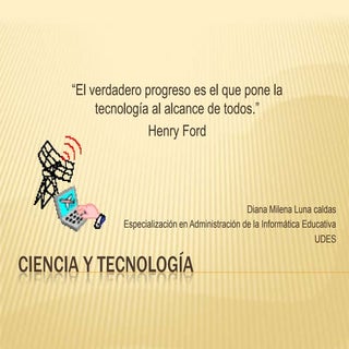 Ciencia y tecnología