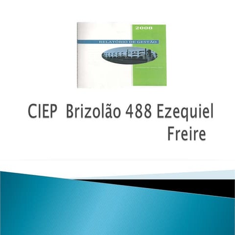 Ciep Brizolão 488 Ezequiel Freire