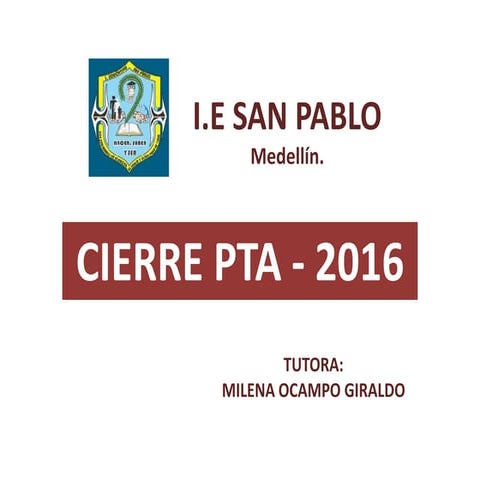 CIERRE PTA DIRECTIVOS  2016 - I.E SAN PABLO 