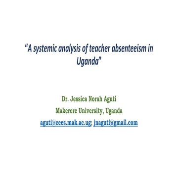 A Systemic Analysis of Teacher Absenteeism in Uganda