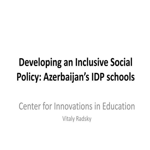 Developing Inclusive Social Policies: Education for Azerbaijan's Internally Displaced