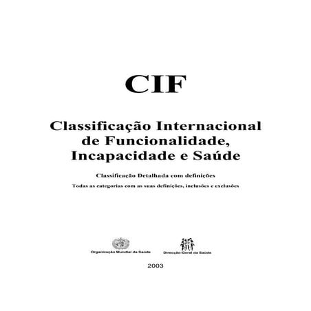 CLASSIFICAÇÃO INTERNACIONAL DE FUNCIONALIDADE, INCAPACIDADE E SAÚDE | PDF