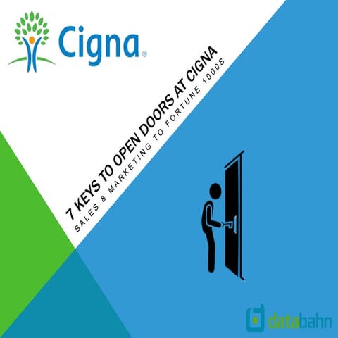 7 keys to open doors at Cigna