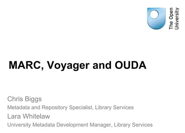 MARC, Voyager & OUDA