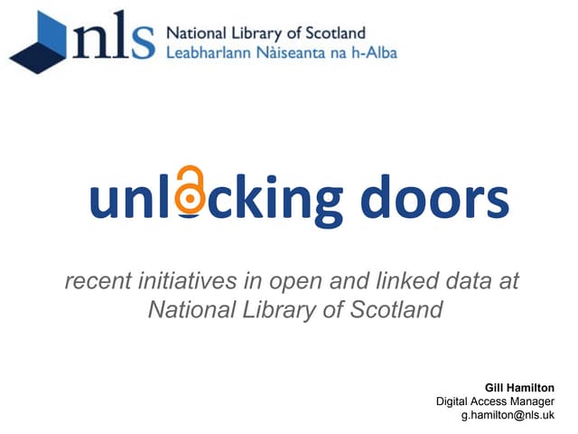 Unlocking Doors: recent initiatives in open and linked data at the National L...