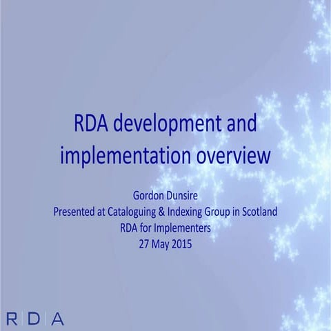 RDA development and implementation overview / Gordon Dunsire