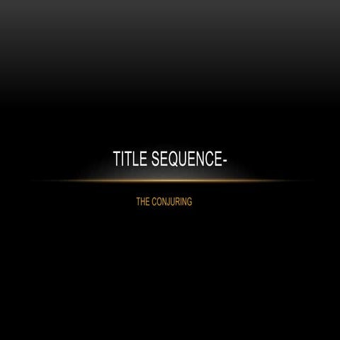 Title sequence of the conjuring