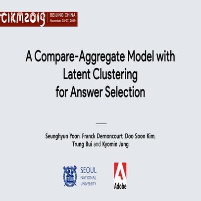 [slide] A Compare-Aggregate Model with Latent Clustering for Answer Selection