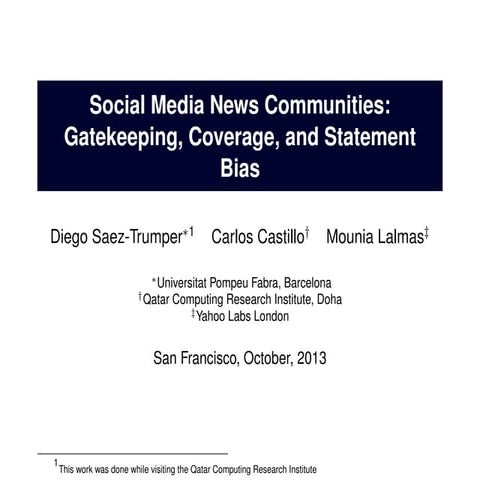  Social Media News Communities: Gatekeeping, Coverage, and Statement Bias