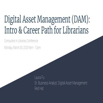 Digital Asset Management: Intro & Career Path for Librarians