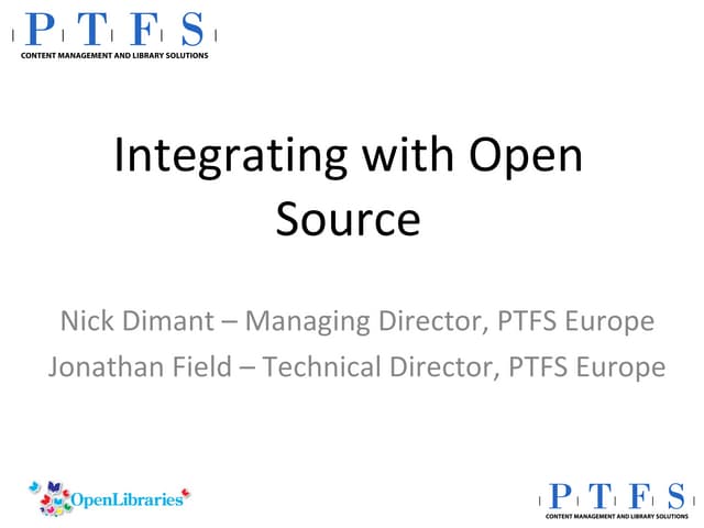 Cilip Seminar 6th October - Integrating With Open Source