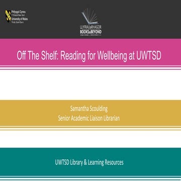 CILIP Cymru Wales Conference 2019: Off The Shelf – Reading For Wellbeing at U...