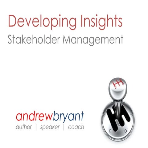 Stakeholder Management - Developing Insights