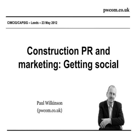 Construction PR and marketing in the digital age