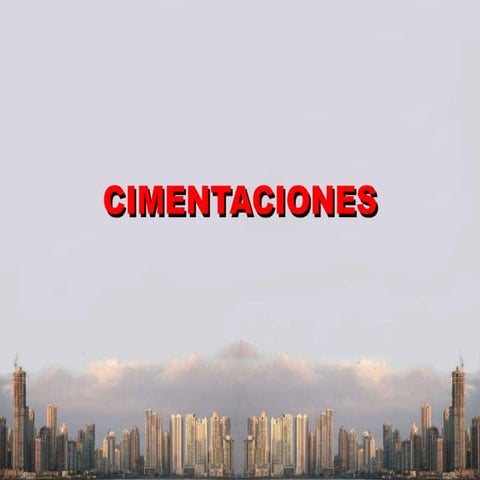 CIMENTACIONES 1 APLICADO A INGENIERIA CIVIL