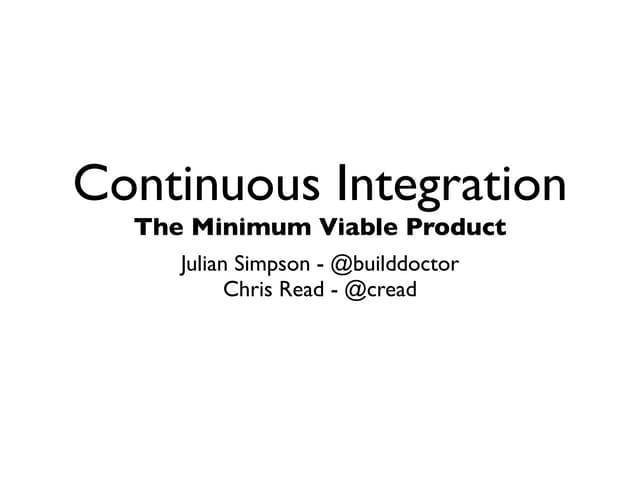 Continuous Integration, the minimum viable product