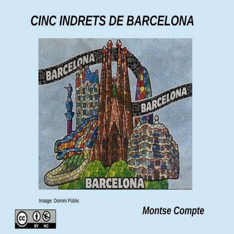 Cinc indrets barcelona