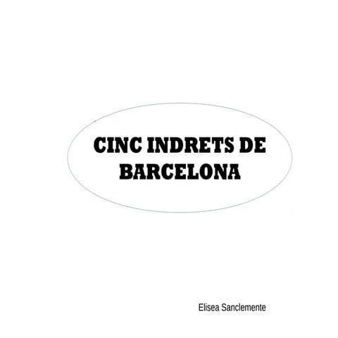 Cinc indrets de barcelona