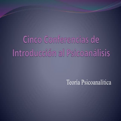 Cinco conferencias de introducción al psicoanálisis | PPT