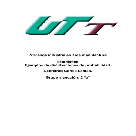 Cinco ejemplos de aplicación de las distribuciones de probabilidad.