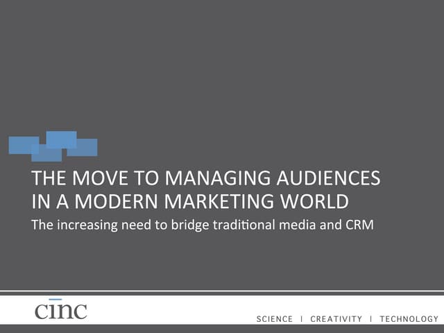 The move to managing audiences in a...