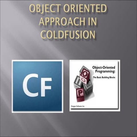 Object Oreinted Approach in Coldfusion | PPT