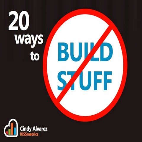 20 Ways to Not Build Stuff