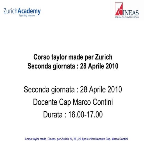 Cineas Corso Taylor Made Per Zurich 28 Aprile 2010 Ramo Malattia