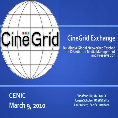 Cine grid exchange@cenic2010-5