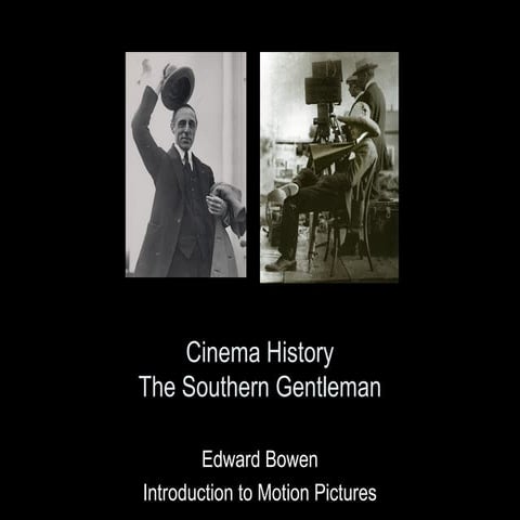 Cinema History Part 3 The Southern Gentleman 2016